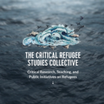 The Critical Refugee Studies Collective